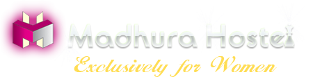 Madhura Hostel - Exclusively for Women